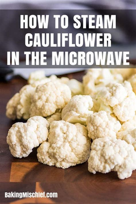 How to Steam Cauliflower in the Microwave - Baking Mischief