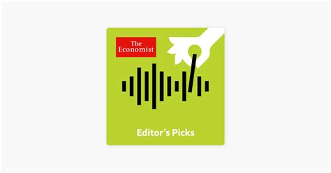 ‎The Economist Podcasts: Editor’s Picks: December 4th 2022 on Apple Podcasts