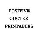 Positive Quotes Printables