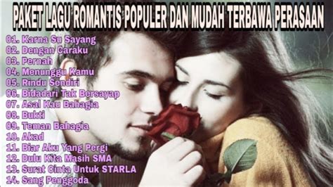 Paket Lagu Romantis Populer dan Mudah Terbawa Perasaan - YouTube