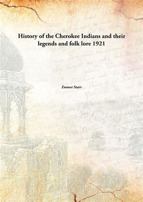 Buy History of the Cherokee Indians and their legends and folk lore ...