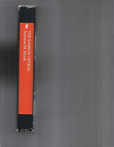 THE SAMSON OPTION; Israel, America And The Bomb by Hersh, Seymour M ...