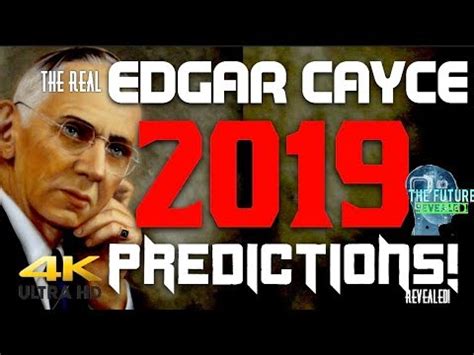 🔵THE REAL EDGAR CAYCE PREDICTIONS FOR 2019 REVEALED!!! MUST SEE!!! DONT ...