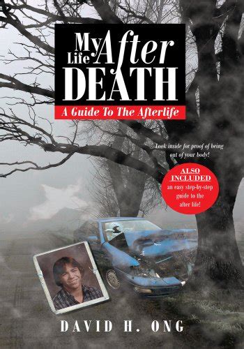 My Life After Death: A Guide to the Afterlife eBook: Ong, David H.: Amazon.co.uk: Kindle Store