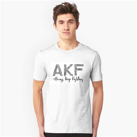 "AKF Always Keep Fighting" T-shirt by littlemilui | Redbubble