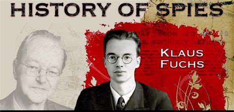 Klaus Fuchs | HistoryofSpies.com - Your Resource for Espionage on the Web