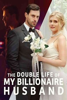 ‎The Double Life of My Billionaire Husband (2023) • Reviews, film ...