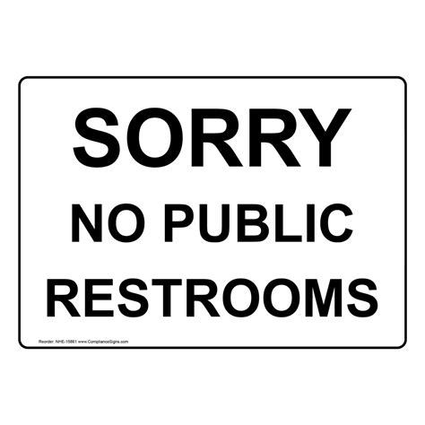 Sorry No Public Restrooms Sign NHE-15861 Restroom Public / Private