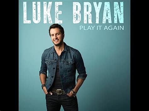 Play It Again- Luke Bryan Lyric Video - YouTube