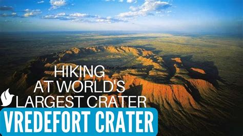 EARTH'S LARGEST CRATER - VREDEFORT DOME HIKING | Parys, South Africa ...