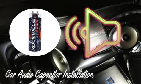 3 Important Steps For Your Car Audio Capacitor Installation