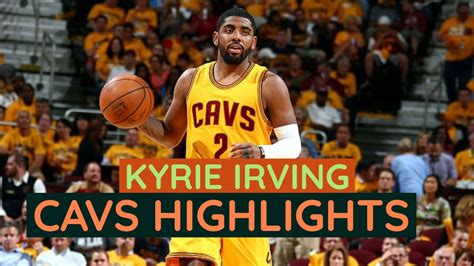 KYRIE IRVING CAVS HIGHLIGHTS - YouTube