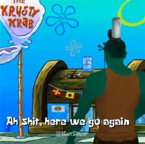 Another day at the Krusty Krab : r/memes