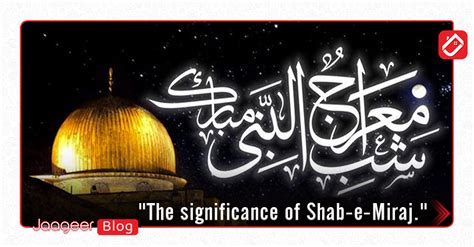 The significance of Shab-e-Miraj