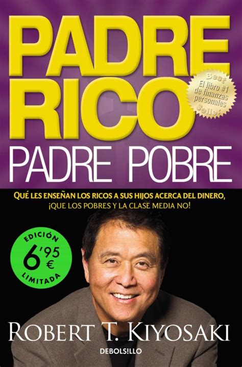 PADRE RICO, PADRE POBRE (EDICIÓN LIMITADA A UN PRECIO ESPECIAL) | ROBERT T. KIYOSAKI | Casa del ...