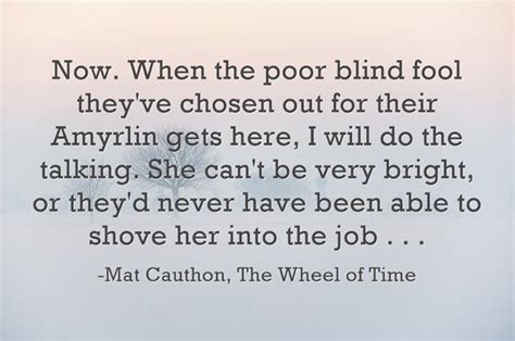 Mat Cauthon quote, Wheel of Time | Wheel of time quotes, Jordan quotes, Mat cauthon