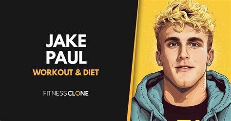 Jake Paul Workout Routine, Diet, and Supplements