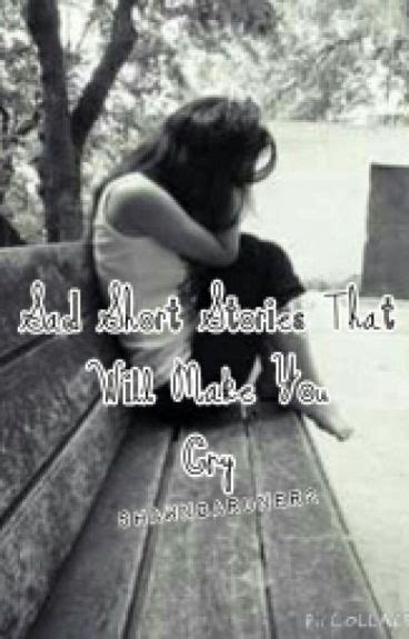 Sad Short Stories That WILL! Make You Cry - OutOf_Love - Wattpad