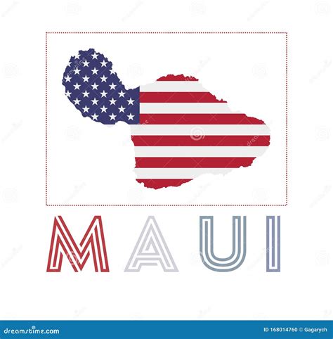 Maui Logo. Map of Maui with Island Name and Flag Stock Vector - Illustration of background ...