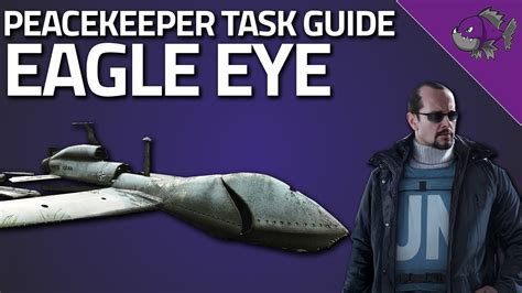 Eagle Eye - Peacekeeper Task Guide - Escape From Tarkov - YouTube