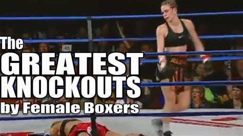 The Greatest Knockouts by Female Boxers - YouTube