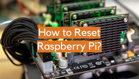 How to Reset Raspberry Pi? - ElectronicsHacks