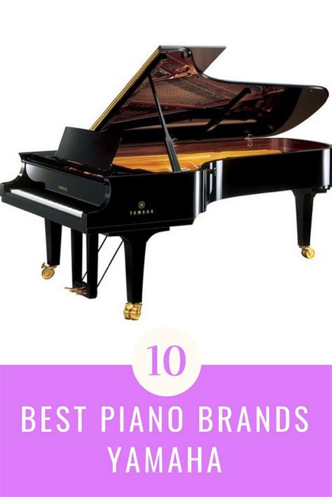 the top 10 best piano brands in yamaha