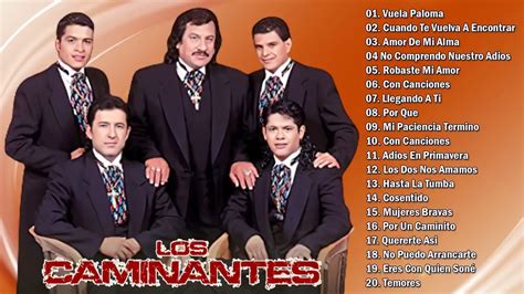 Los Caminantes - Mix Románticas Inolvidables - 20 Sus Mejore Exitos 29 ...