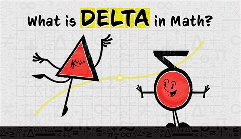 What Is Delta in Math? Here’s Everything You Need to Know