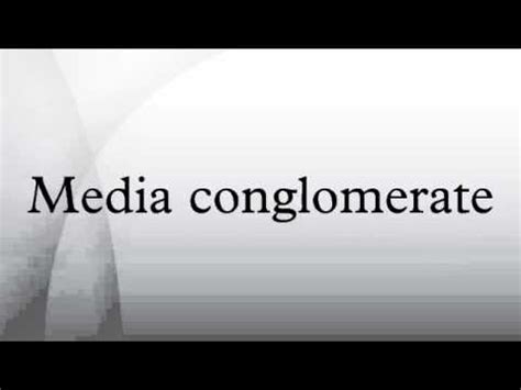 Media conglomerate - YouTube