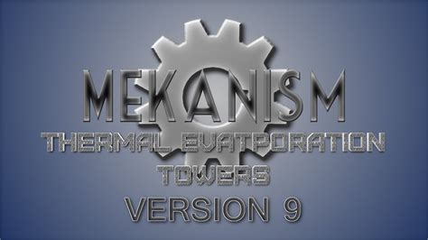 Mekanism Version 9 Spotlight: Thermal Evaporation Towers - YouTube