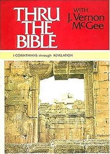 Thru the Bible with J. Vernon McGee, Volume V, 1 Corinthians ...