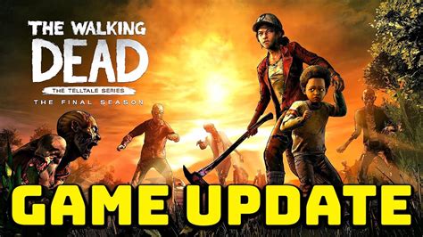 The Walking Dead:Season 4 Game Update - The Final Season - YouTube