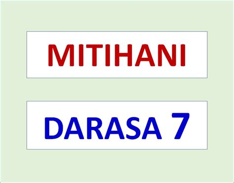 Mitihani ya Darasa la Saba - Masomo yote (Midterm, Terminal and Annual ...