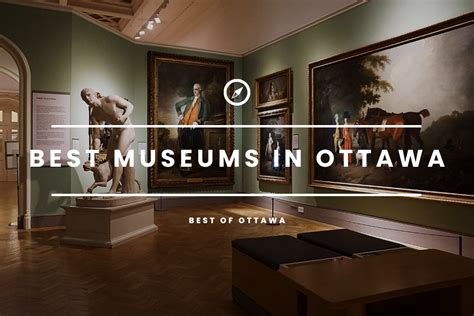 The 6 Best Ottawa Museums [2025]