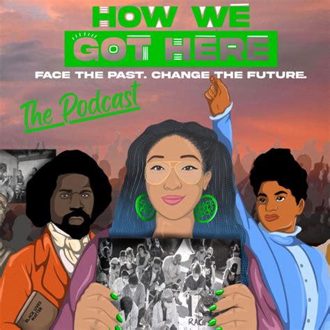 How We Got Here | Podcast on Spotify