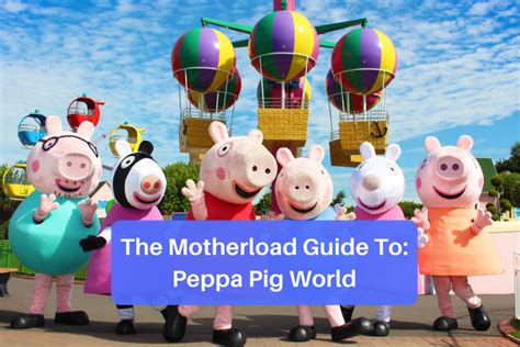 The Motherload Guide to: Peppa Pig World at Paulton’s Park – The ...