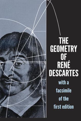 The Geometry of René Descartes: with a Facsimile of the First Edition by René Descartes | Goodreads