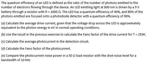 Solved The quantum efficiency of an LED is defined as the | Chegg.com