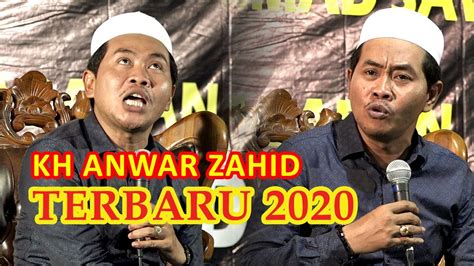 KH Anwar Zahid Terbaru 2020 - Pengajian Lucu Banget - YouTube