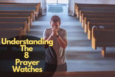 Understanding The 8 Prayer Watches