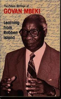 Learning From Robben Island: Govan Mbeki'S Prison Writings (Uwc Mayibuye History Series): Govan ...