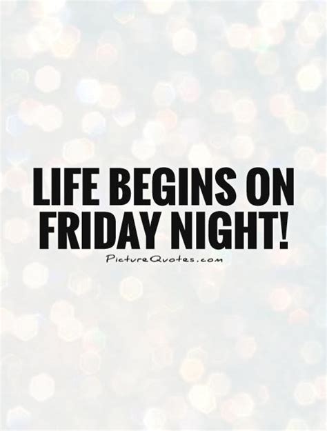 Happy Friday Night Quotes. QuotesGram