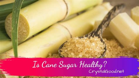 Is Cane Sugar Healthy? - August 23, 2024