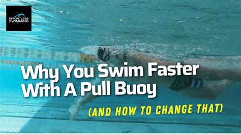 Why You Swim Faster With A Pull Buoy (And How To Change That ...