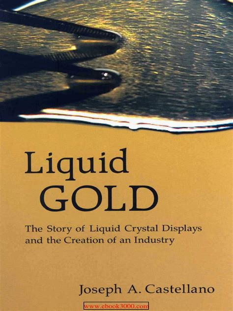 Liquid Gold The Story of Liquid Crystal Displays | PDF | Liquid Crystal ...