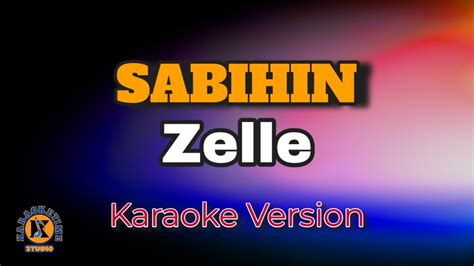 SABIHIN - Zelle (Karaoke Version) - YouTube