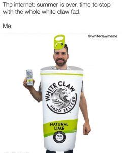 35 Best White Claw Memes - Barnorama