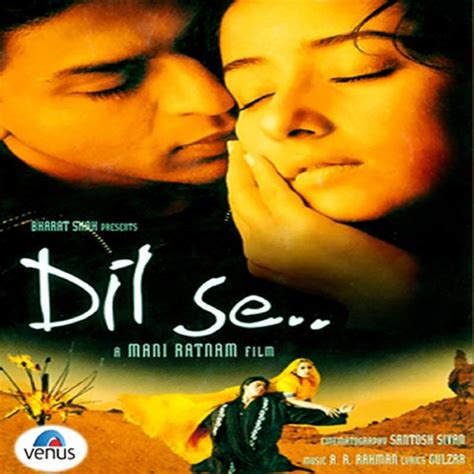 Dil Se Songs Download: Dil Se MP3 Songs Online Free on Gaana.com