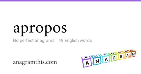 Anagrams of apropos — 49 English words and phrases